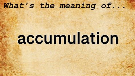 accumulation in tagalog meaning